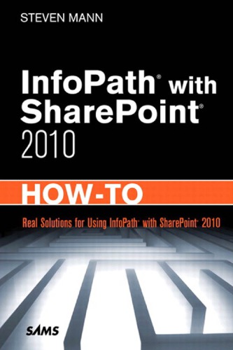 Infopath With Sharepoint 2010 Howto Steven Mann