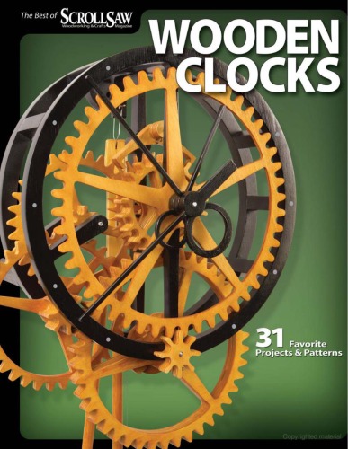 Wooden Clocks 31 Favorite Projects Patterns First Edition Scroll Saw Woodworking Crafts