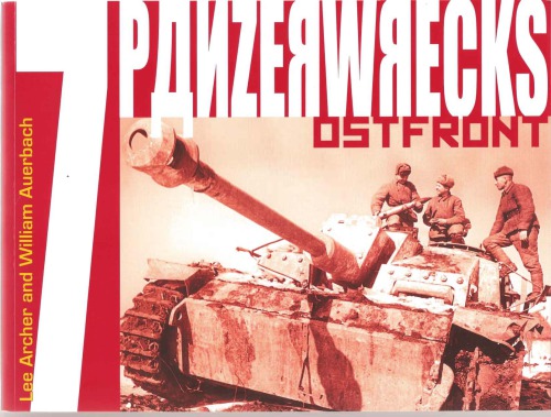 Panzerwrecks 7 Ostfront Lee Archer William Auerbach
