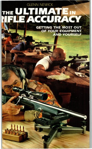 The Ultimate In Rifle Accuracy Glen Newick