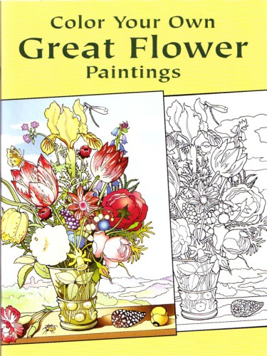 Color Your Own Great Flower Paintings Dover Pictorial Archive Series Marty Noble