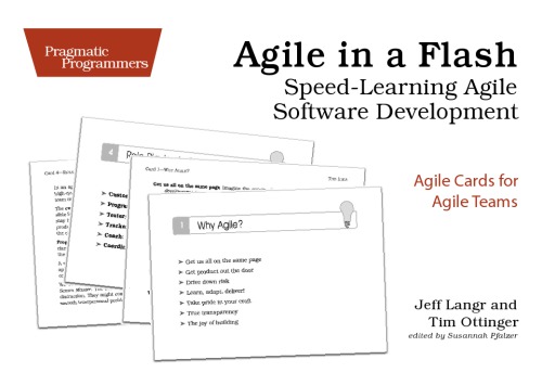Agile In A Flash Speedlearning Agile Software Development Jeff Langr