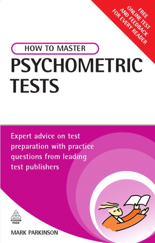 How To Master Psychometric Tests Expert Advice On Test Preparation With Practice Questions From Leading Test Providers 4th Edition Mark Parkinson Phd