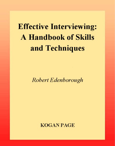 Effective Interviewing A Handbook Of Skills Techniques And Applications Robert Edenborough