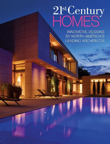 21st Century Homes Innovative Designs By North Americas Leading Architects Llc Panache Partners