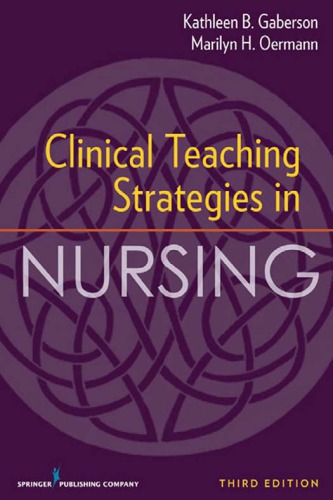 Clinical Teaching Strategies In Nursing Third Edition Dr Kathleen Gaberson Phd Rn Cnor Cne Anef