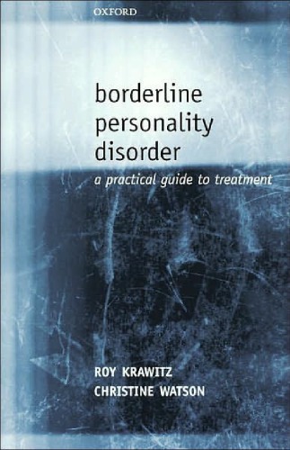 Borderline Personality Disorder A Practical Guide To Treatment Roy Krawitz