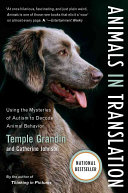 Animals In Translation Using The Mysteries Of Autism To Decode Animal Behavior A Harvest Book 1st Temple Grandin
