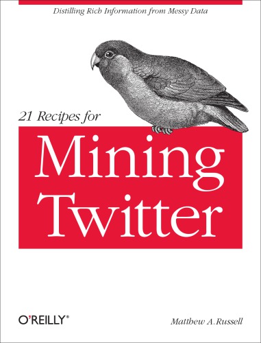 21 Recipes For Mining Twitter Matthew Russell