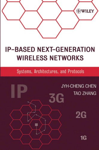 Ipbased Nextgeneration Wireless Networks Systems Architectures And Protocols Jyhcheng Chen