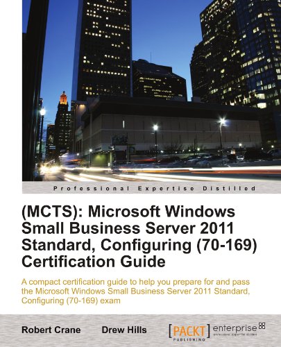 Mcts Microsoft Windows Small Business Server 2011 Standard Configuring 70169 Drew Hills