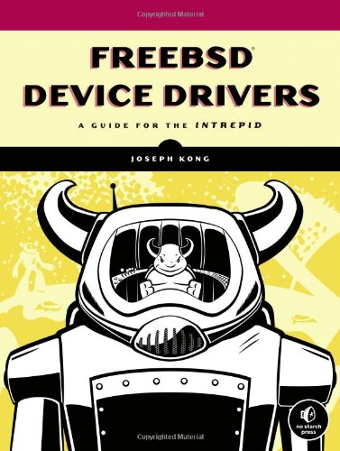 Freebsd Device Drivers A Guide For The Intrepid Original Joseph Kong