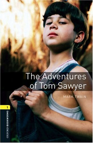 The Adventures Of Tom Sawyer Oxford Bookworms 1 Mark Twain