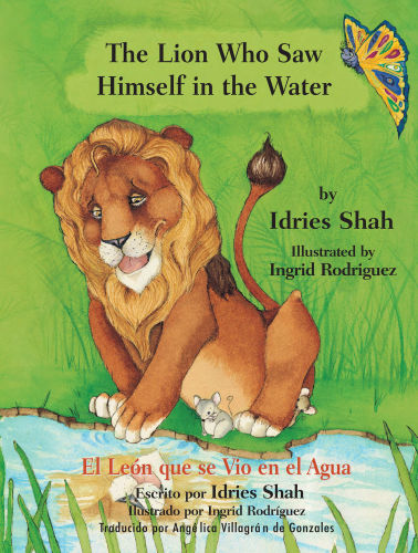The Lion Who Saw Himself In The Water Idries Shah