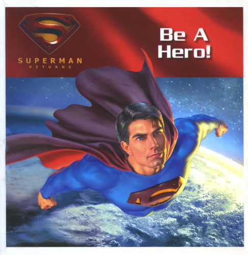 Superman Returns Be A Hero