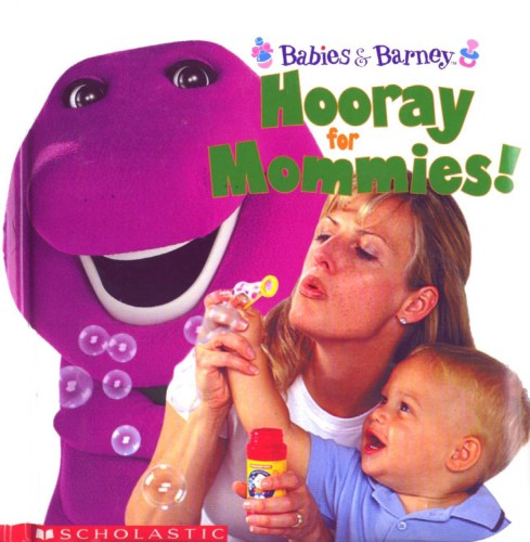 Babies And Barney Hooray For Mommies