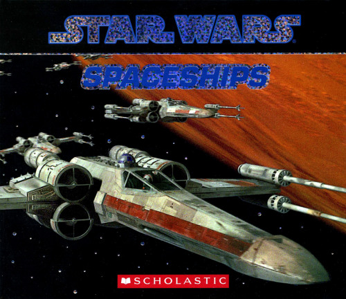 Star Wars Spaceships Scholastic Inc Staff Various