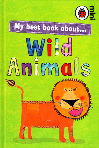 My Best Book About Wild Animals