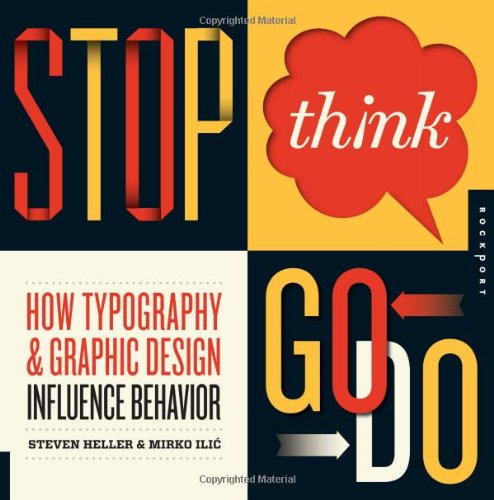 Stop Think Go Do How Typography Graphic Design Influence Behavior Steven Heller