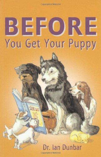 Before You Get Your Puppy Ian Dunbar