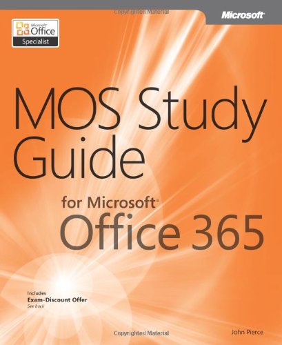 Mos Study Guide For Microsoft Office 365 John Pierce