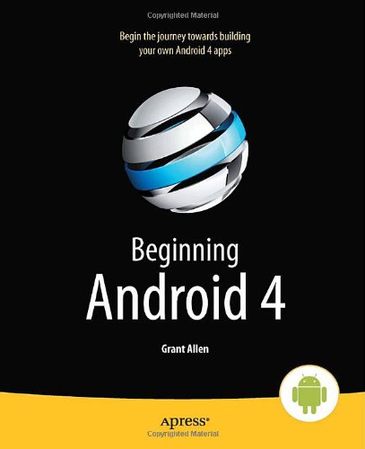 Beginning Android 4 1st Edition Grant Allen