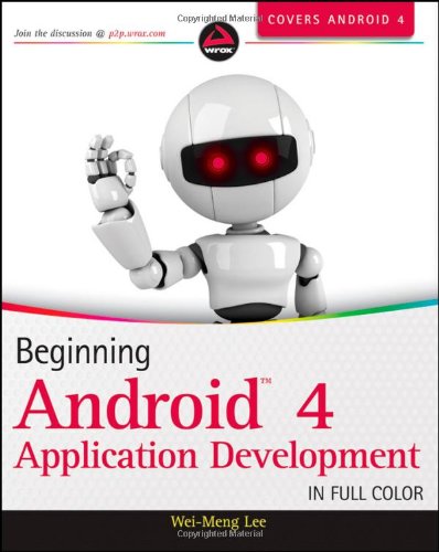 Beginning Android 4 Application Development 1st Edition Weimeng Lee