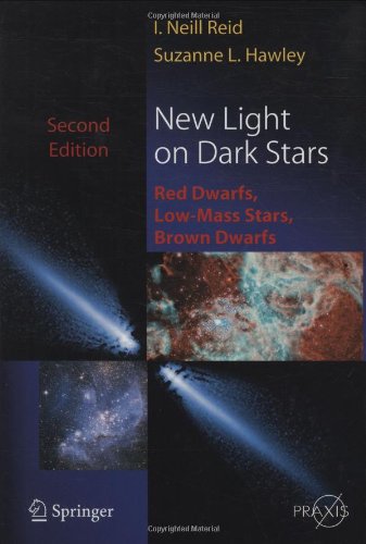 New Light On Dark Stars Red Dwarfs Lowmass Stars Brown Stars 2nd Neil Reid