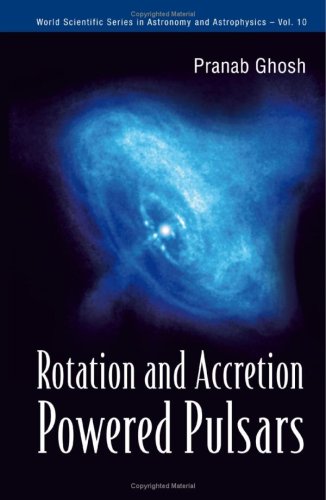 Rotation And Accretion Powered Pulsars 1st Pranab Ghosh Pranab Ghosh