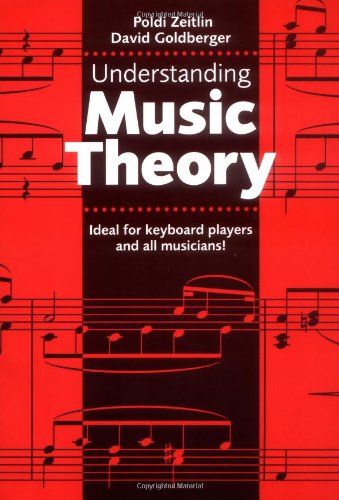 Understanding Music Theory 1st Edition Poldi Zeitlin David Goldberger