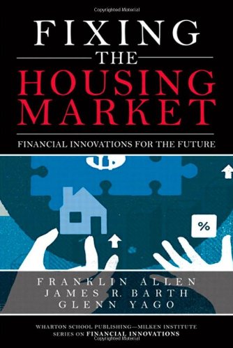 Fixing The Housing Market Financial Innovations For The Future 1st Edition Franklin Allen
