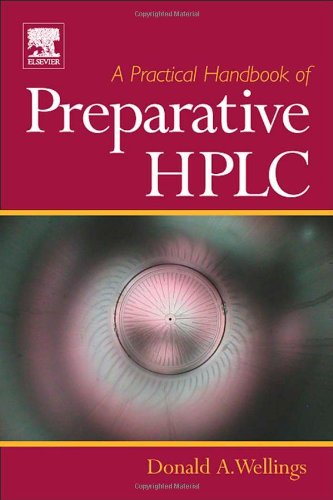 A Practical Handbook Of Preparative Hplc Donald A Wellings