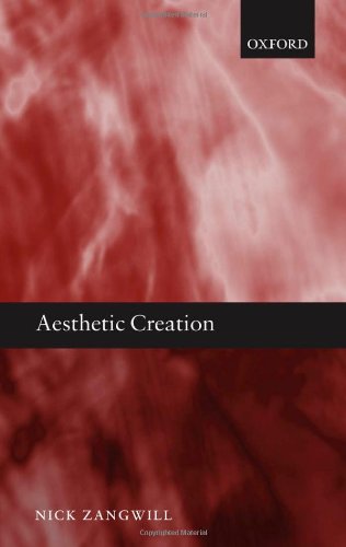 Aesthetic Creation First Edition Nick Zangwill