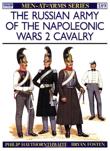 The Russian Army Of The Napoleonic Wars Philip Haythornthwaite