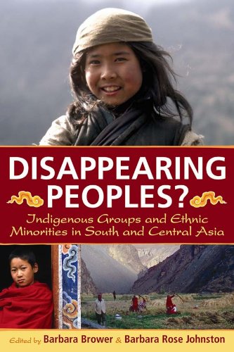 Disappearing Peoples Indigenous Groups And Ethnic Minorities In South And Central Asia Barbara Brower