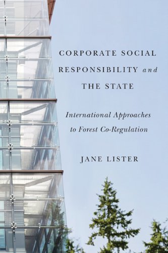 Corporate Social Responsibility And The State International Approaches To Forest Coregulation Jane Lister
