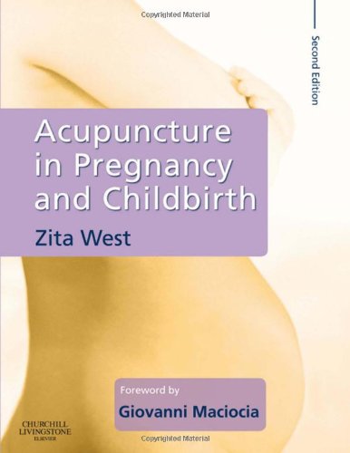 Acupuncture In Pregnancy And Childbirth 2e 2nd Edition Zita West