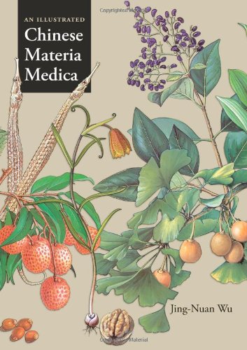 An Illustrated Chinese Materia Medica 1st Edition Jingnuan Wu
