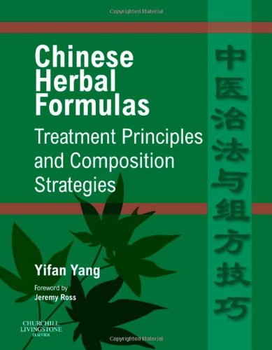 Chinese Herbal Formulas Treatment Principles And Composition Strategies 1e 1st Edition Yifan Yang Md Msc