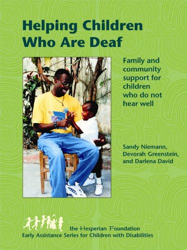 Helping Children Who Are Deaf Family And Community Support For Children Who Do Not Hear Well First Edition Sandy Niemann