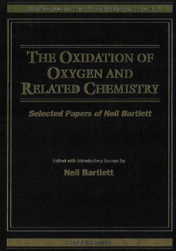 The Oxidation Of Oxygen And Related Chemistry Selected Papers Of Neil Bartlett Bartlett N