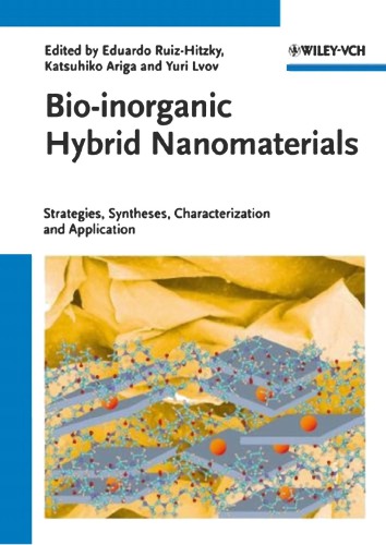 Bioinorganic Hybrid Nanomaterials Euizhitzky E Ariga K Lvov Yu Eds