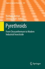 Pyrethroids From Chrysanthemum To Modern Industrial Insecticide 1st Edition Yoshio Katsuda Auth