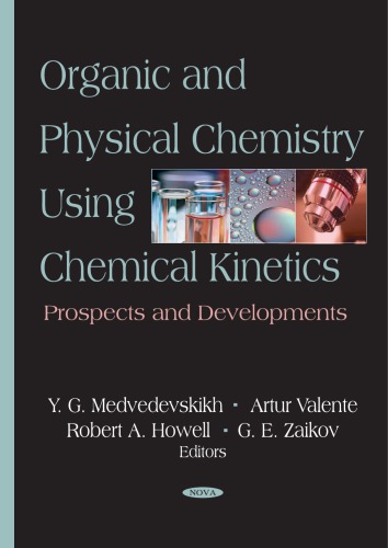 Organic And Physical Chemistry Using Chemical Kinetics Prospects And Developments Medvedevskih Yg