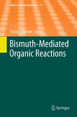Bismuthmediated Organic Reactions 1st Edition Ollevier Thierry Ed