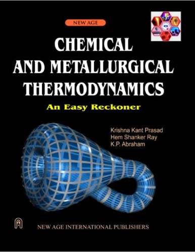 Chemical And Metallurgical Thermodynamics An Easy Reckoner Prasad Kk