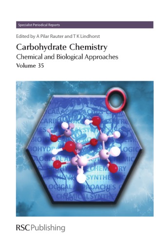 Carbohydrate Chemistry Chemical And Biological Approaches Vol 35 Rauter Ap Ed