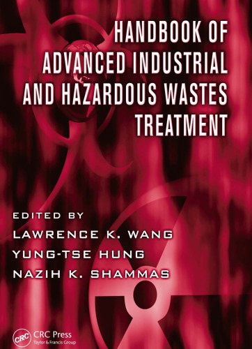Handbook Of Advanced Industrial And Hazardous Wastes Treatment Lawrence K Wang