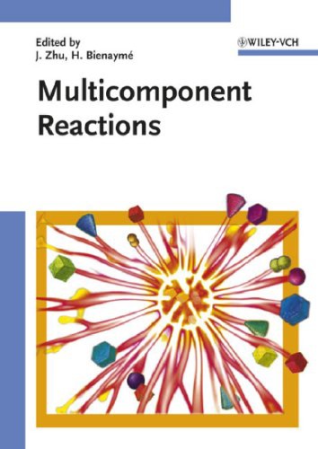 Multicomponent Reactions Zhu J Bienhame H Eds