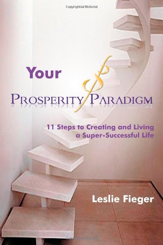 Your Prosperity Paradigm Leslie Fieger
